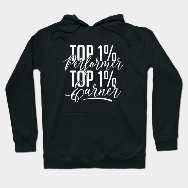 Top Performer Top Earner Hoodie by Locind